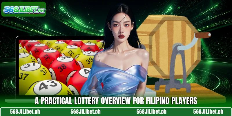 A practical lottery overview for Filipino players