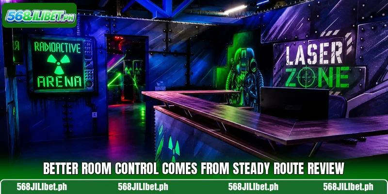 Better room control comes from steady route review