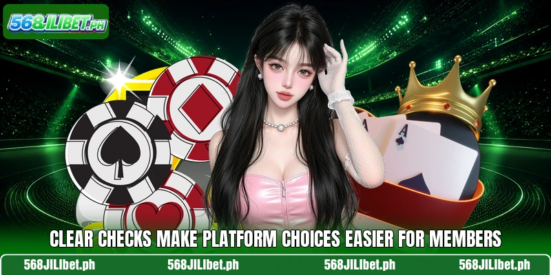 Clear checks make platform choices easier for members