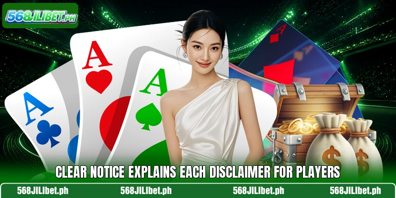 Clear notice explains each disclaimer for players