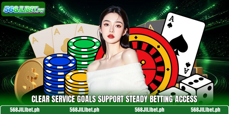 Clear service goals support steady betting access