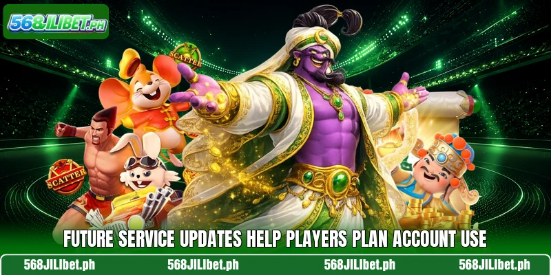 Future service updates help players plan account use