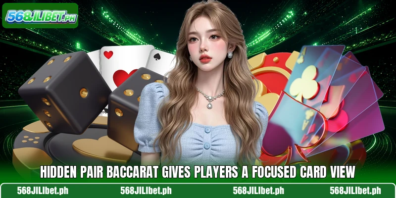 Hidden Pair Baccarat gives players a focused card view