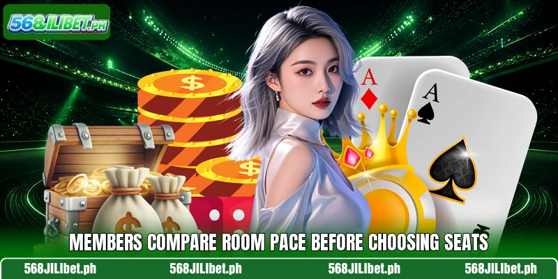 Members compare room pace before choosing seats