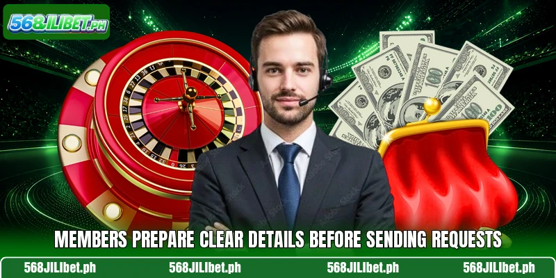 Members prepare clear details before sending requests