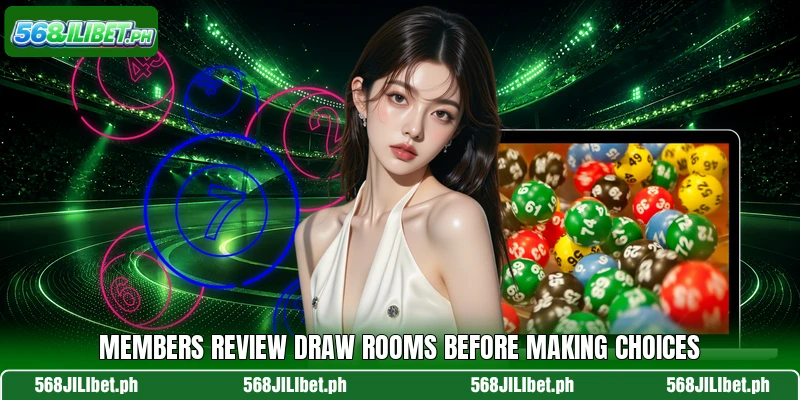 Members review draw rooms before making choices