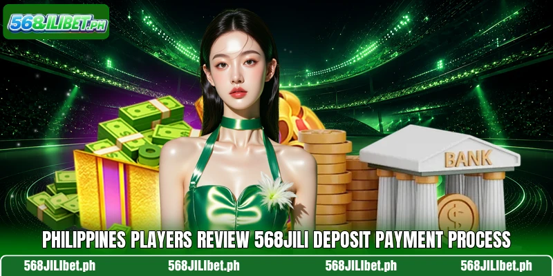 Philippines players review 568JILI deposit payment process