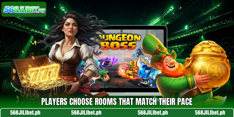 Players choose rooms that match their pace