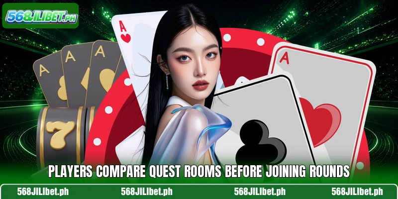 Players compare quest rooms before joining rounds