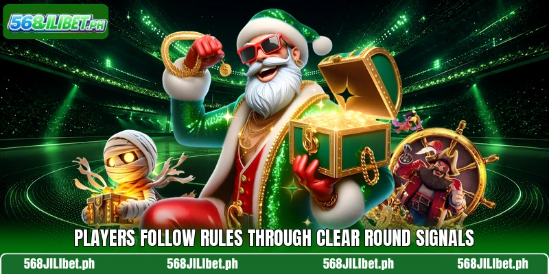 Players follow rules through clear round signals