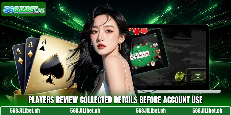 Players review collected details before account use