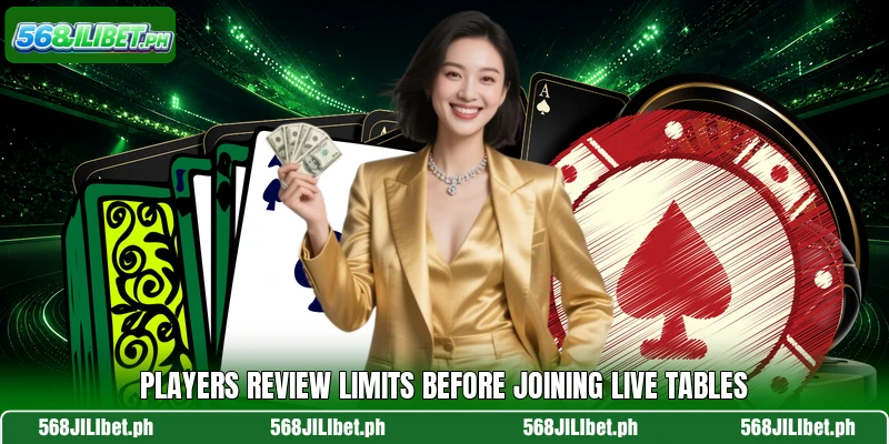 Players review limits before joining live tables