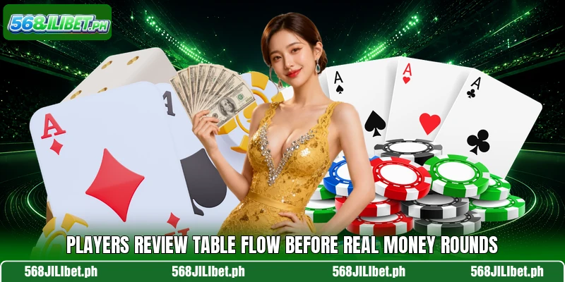 Players review table flow before real money rounds