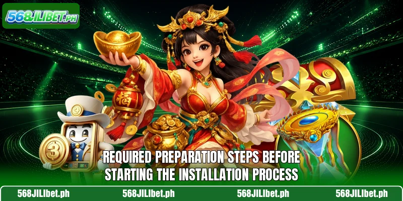 Required preparation steps before starting the installation process