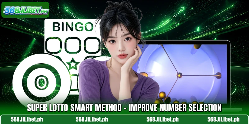 Super Lotto Smart Method – Improve Number Selection