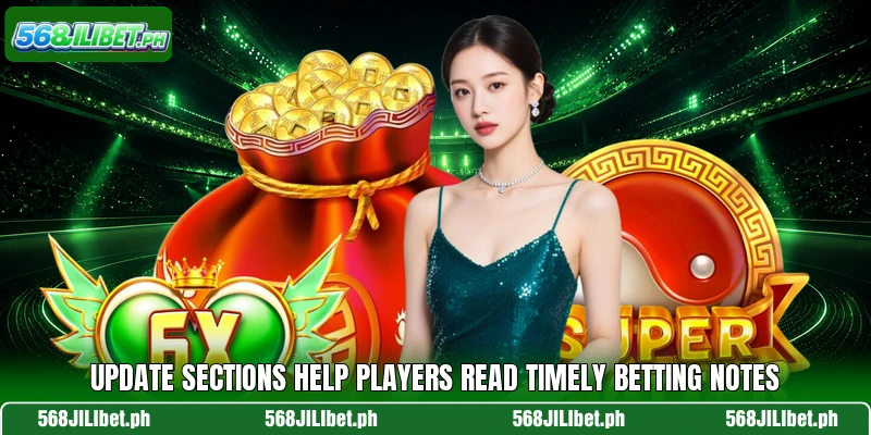 Update sections help players read timely betting notes